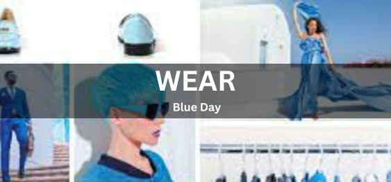 WEAR BLUE DAY  [नीला दिन पहनें]